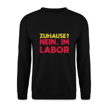 Zuhause? Nein, Im Labor - Unisex Pullover - Schwarz - Vorne - Alina (178cm) & Michal (187cm)