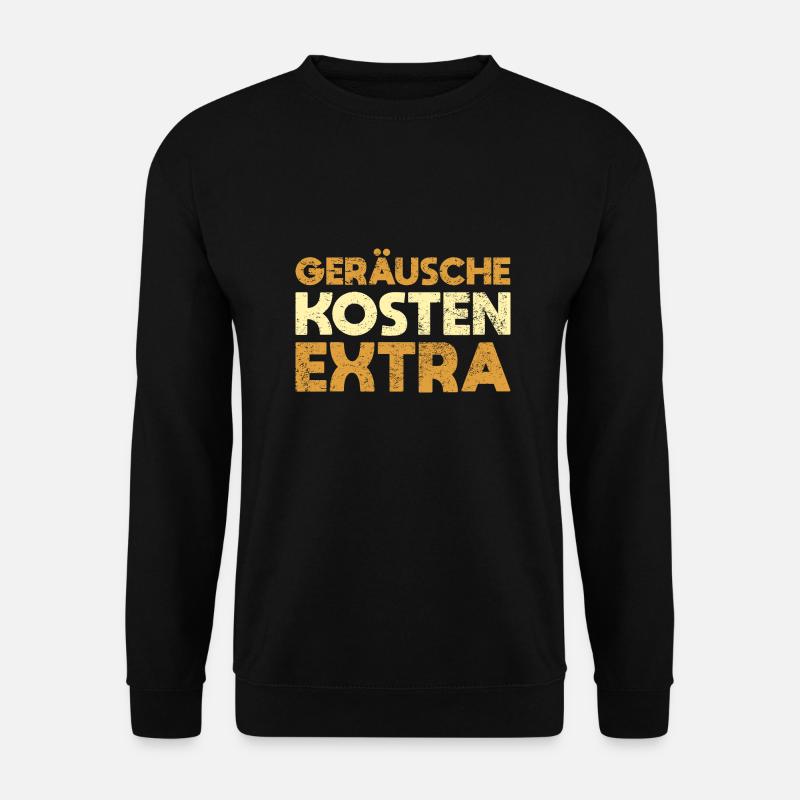 Geräusche Kosten Extra - Unisex Pullover - Schwarz