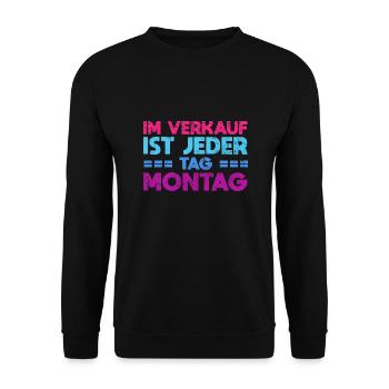 Im Verkauf Ist Jeder Tag Montag - Unisex Pullover - Schwarz - Vorne - Alina (178cm) & Michal (187cm)