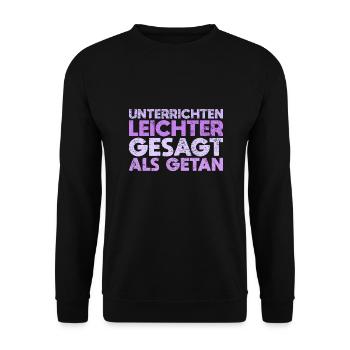 Unterrichten – Leichter Gesagt Als Getan - Unisex Pullover - Schwarz - Vorne - Alina (178cm) & Michal (187cm)