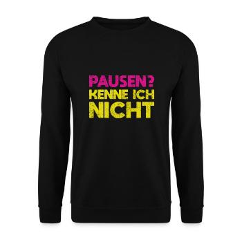 Pausen? Kenne Ich Nicht - Unisex Pullover - Schwarz - Vorne - Alina (178cm) & Michal (187cm)
