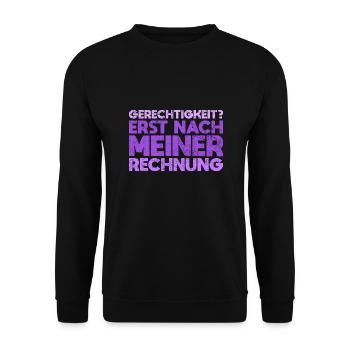 Gerechtigkeit? Erst Nach Meiner Rechnung - Unisex Pullover - Schwarz - Vorne - Alina (178cm) & Michal (187cm)
