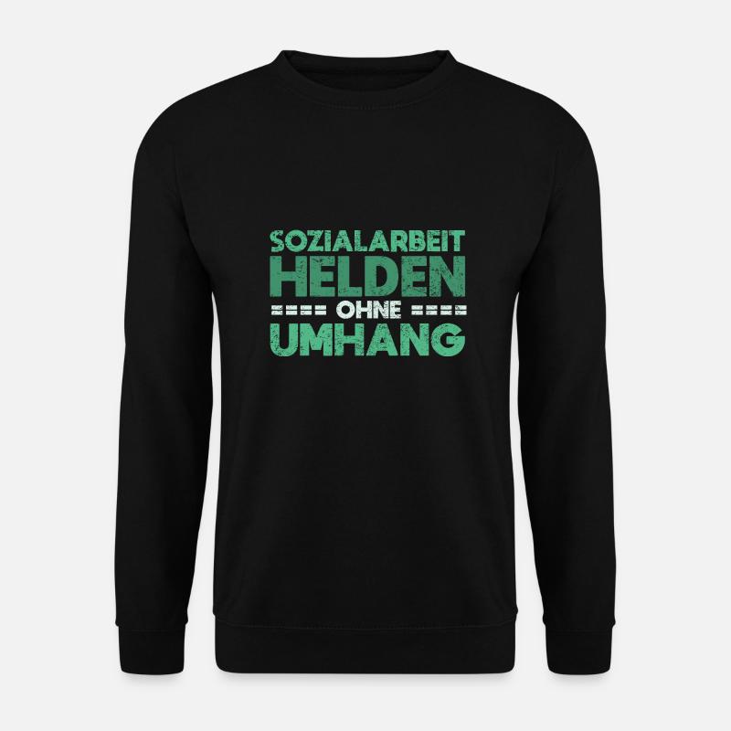 Sozialarbeit - Helden Ohne Umhang - Unisex Pullover - Schwarz