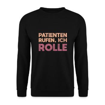 Patienten Rufen, Ich Rolle - Unisex Pullover - Schwarz - Vorne - Alina (178cm) & Michal (187cm)