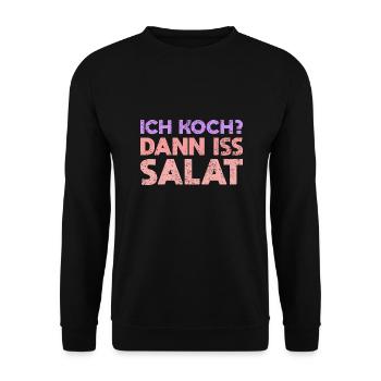 Ich Koch? Dann Iss Salat - Unisex Pullover - Schwarz - Vorne - Alina (178cm) & Michal (187cm)