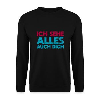 Ich Sehe Alles, Auch Dich - Unisex Pullover - Schwarz - Vorne - Alina (178cm) & Michal (187cm)
