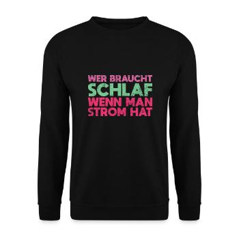 Wer Braucht Schlaf, Wenn Man Strom Hat - Unisex Pullover - Schwarz - Vorne - Alina (178cm) & Michal (187cm)