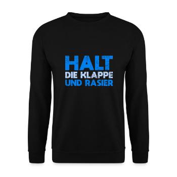 Halt Die Klappe Und Rasier - Unisex Pullover - Schwarz - Vorne - Alina (178cm) & Michal (187cm)