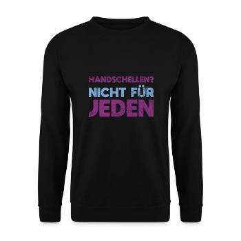 Handschellen? Nicht Für Jeden - Unisex Pullover - Schwarz - Vorne - Alina (178cm) & Michal (187cm)