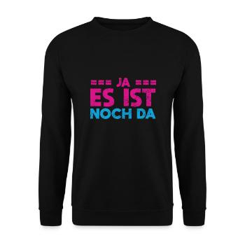Ja, Es Ist Noch Da - Unisex Pullover - Schwarz - Vorne - Alina (178cm) & Michal (187cm)