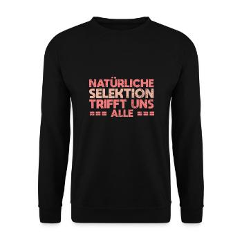Natürliche Selektion Trifft Uns Alle - Unisex Pullover - Schwarz - Vorne - Alina (178cm) & Michal (187cm)