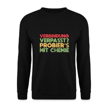 Verbindung Verpasst? Probier's Mit Chemie - Unisex Pullover - Schwarz - Vorne - Alina (178cm) & Michal (187cm)