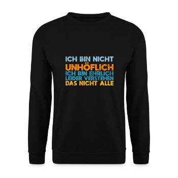 Ich Bin Nicht Unhöflich Ich Bin Ehrlich... - Unisex Pullover - Schwarz - Vorne - Alina (178cm) & Michal (187cm)