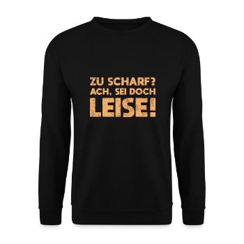 Zu Scharf? Ach, Sei Doch Leise! - Unisex Pullover - Schwarz - Vorne - Alina (178cm) & Michal (187cm)