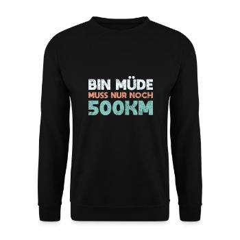 Bin Müde Muss Nur Noch 500km - Unisex Pullover - Schwarz - Vorne - Alina (178cm) & Michal (187cm)