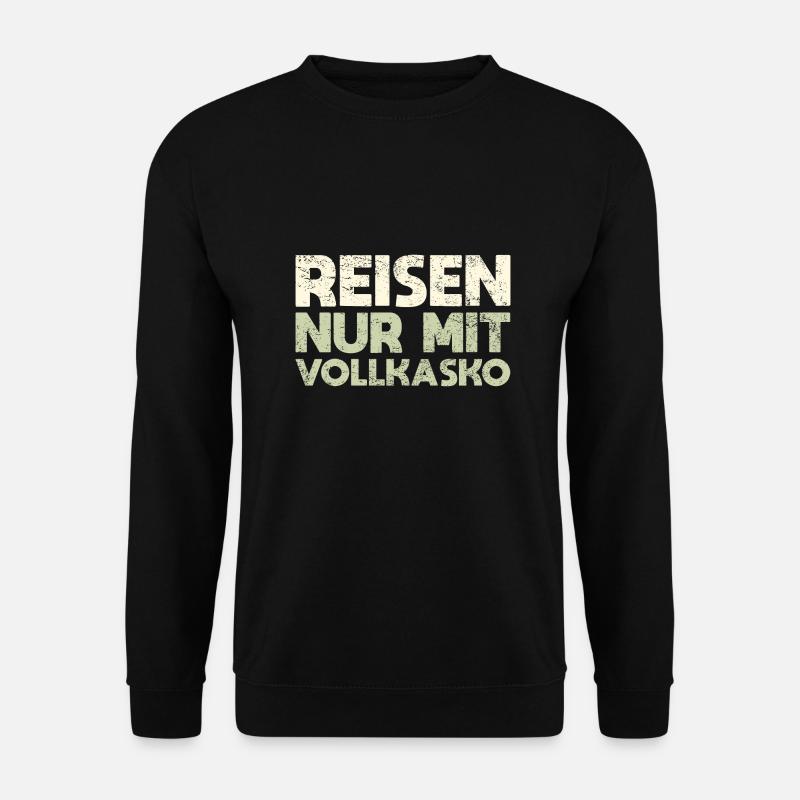 Reisen Nur Mit Vollkasko - Unisex Pullover - Schwarz