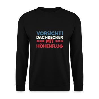 Vorsicht! Dachdecker Mit Höhenflug - Unisex Pullover - Schwarz - Vorne - Alina (178cm) & Michal (187cm)