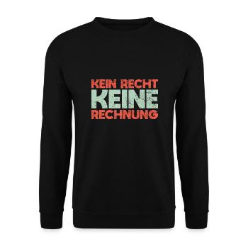 Kein Recht, Keine Rechnung - Unisex Pullover - Schwarz - Vorne - Alina (178cm) & Michal (187cm)