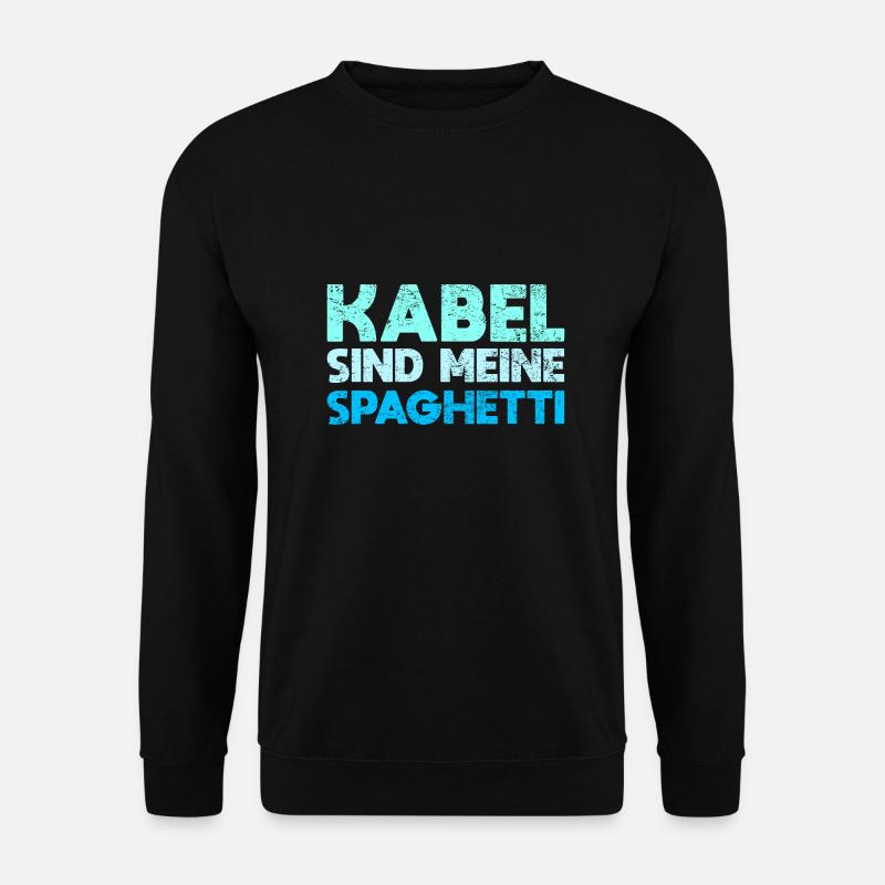 Kabel Sind Meine Spaghetti - Unisex Pullover - Schwarz
