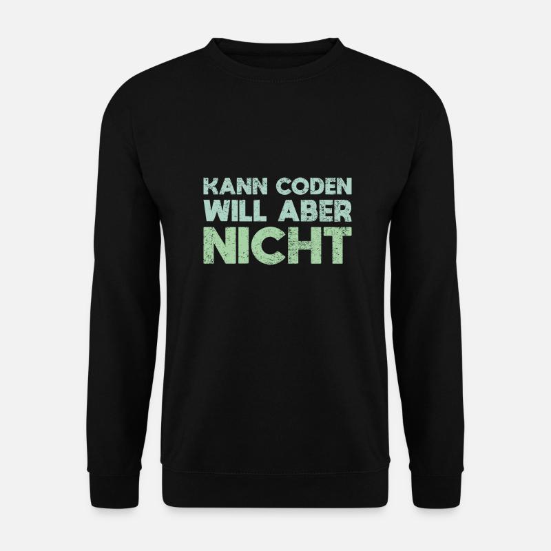 Kann Coden, Will Aber Nicht - Unisex Pullover - Schwarz