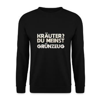 Kräuter? Du Meinst Grünzeug - Unisex Pullover - Schwarz - Vorne - Alina (178cm) & Michal (187cm)