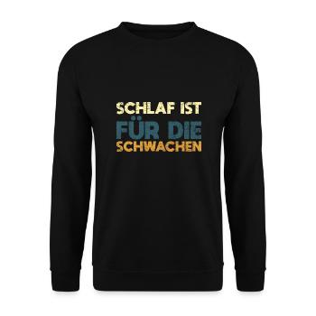 Schlaf Ist Für Die Schwachen - Unisex Pullover - Schwarz - Vorne - Alina (178cm) & Michal (187cm)
