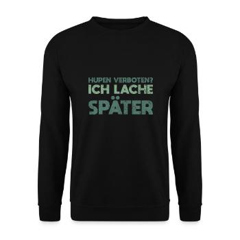 Hupen Verboten? Ich Lache Später - Unisex Pullover - Schwarz - Vorne - Alina (178cm) & Michal (187cm)