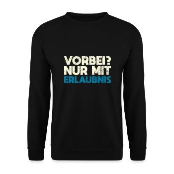 Vorbei? Nur Mit Erlaubnis - Unisex Pullover - Schwarz - Vorne - Alina (178cm) & Michal (187cm)