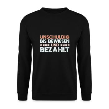 Unschuldig Bis Bewiesen, Und Bezahlt - Unisex Pullover - Schwarz - Vorne - Alina (178cm) & Michal (187cm)