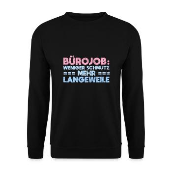 Bürojob: Weniger Schmutz, Mehr Langeweile - Unisex Pullover - Schwarz - Vorne - Alina (178cm) & Michal (187cm)