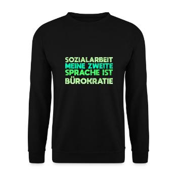 Sozialarbeit - Meine Zweite Sprache Ist Bürokratie - Unisex Pullover - Schwarz - Vorne - Alina (178cm) & Michal (187cm)