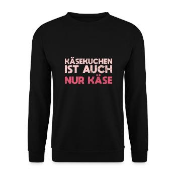 Käsekuchen Ist Auch Nur Käse - Unisex Pullover - Schwarz - Vorne - Alina (178cm) & Michal (187cm)