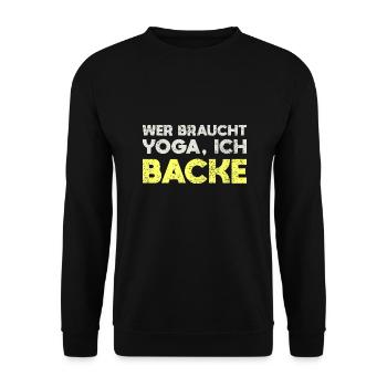 Wer Braucht Yoga, Ich Backe - Unisex Pullover - Schwarz - Vorne - Alina (178cm) & Michal (187cm)