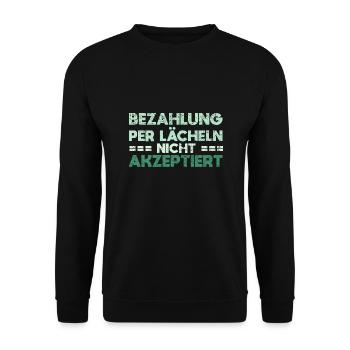 Bezahlung Per Lächeln Nicht Akzeptiert - Unisex Pullover - Schwarz - Vorne - Alina (178cm) & Michal (187cm)
