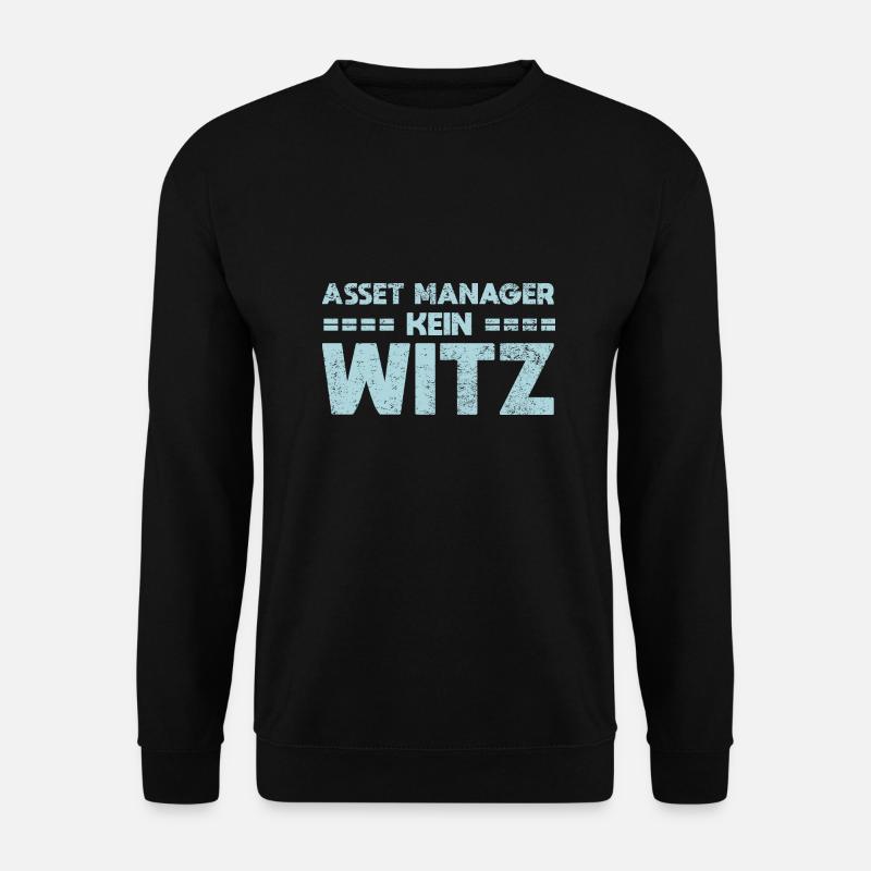 Asset Manager, Kein Witz - Unisex Pullover - Schwarz