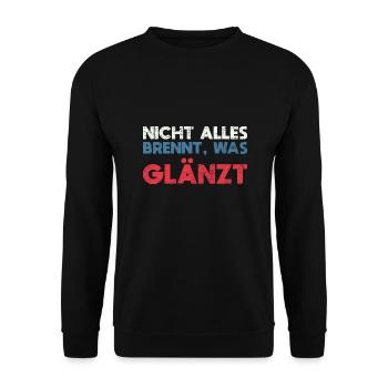 Nicht Alles Brennt, Was Glänzt - Unisex Pullover - Schwarz - Vorne - Alina (178cm) & Michal (187cm)