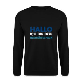Hallo, Ich Bin Dein Realitätsscheck - Unisex Pullover - Schwarz - Vorne - Alina (178cm) & Michal (187cm)