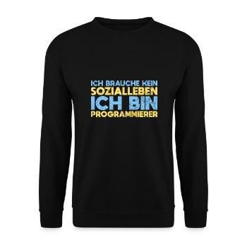 Ich Brauche Kein Sozialleben, Ich Bin... - Unisex Pullover - Schwarz - Vorne - Alina (178cm) & Michal (187cm)