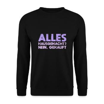Alles Hausgemacht? Nein, Gekauft - Unisex Pullover - Schwarz - Vorne - Alina (178cm) & Michal (187cm)