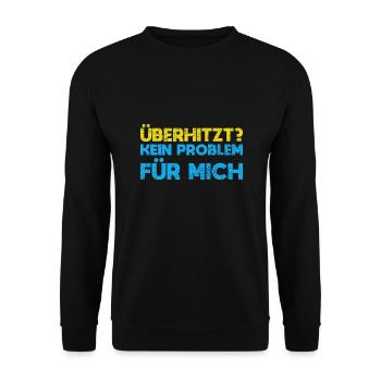 Überhitzt? Kein Problem Für Mich - Unisex Pullover - Schwarz - Vorne - Alina (178cm) & Michal (187cm)