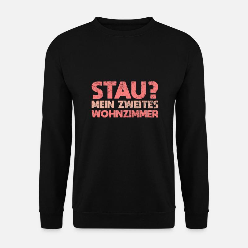 Stau? Mein Zweites Wohnzimmer - Unisex Pullover - Schwarz