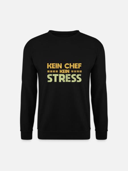 Kein Chef, Kein Stress - Unisex Pullover - Schwarz