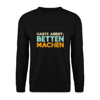 Harte Arbeit: Betten Machen - Unisex Pullover - Schwarz - Vorne - Alina (178cm) & Michal (187cm)