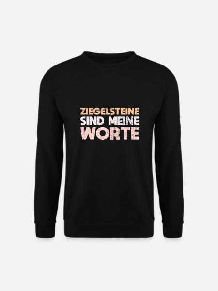Ziegelsteine Sind Meine Worte - Unisex Pullover - Schwarz