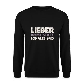 Lieber Pool Statt Lokales Bad - Unisex Pullover - Schwarz - Vorne - Alina (178cm) & Michal (187cm)
