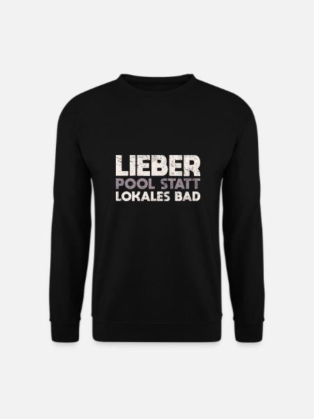 Lieber Pool Statt Lokales Bad - Unisex Pullover - Schwarz
