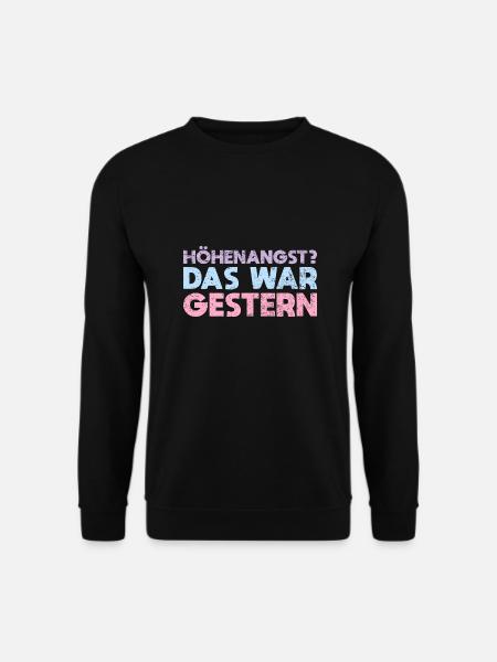 Höhenangst? Das War Gestern - Unisex Pullover - Schwarz