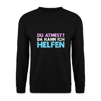 Du Atmest? Da Kann Ich Helfen - Unisex Pullover - Schwarz - Vorne - Alina (178cm) & Michal (187cm)