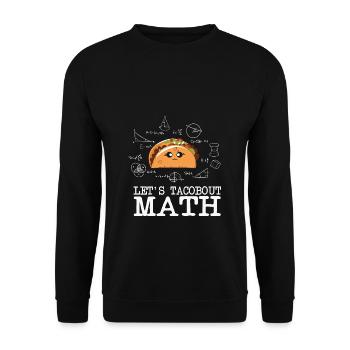 Math Teacher Calculate Let's Tacobout Taco Math - Unisex Pullover - Schwarz - Vorne - Alina (178cm) & Michal (187cm)