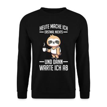 Faultier Heute Mache Ich Nichts Lustige Sprüche Fü - Unisex Pullover - Schwarz - Vorne - Alina (178cm) & Michal (187cm)